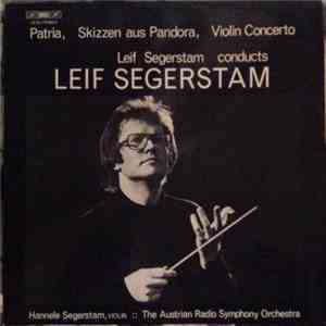 Leif Segerstam, Hannele Segerstam :: The Austrian Radio Symphony Orchestra - Leif Segerstam Conducts Leif Segerstam (Patria, Skizzen Aus Pandora, Violin Concerto) mp3 album