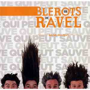 Les Blérots De R.A.V.E.L. - Sauve Qui Peut mp3 album