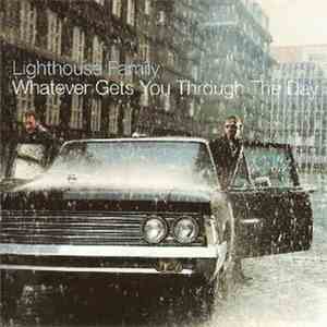 Lighthouse Family - Whatever Gets You Through The Day mp3 album