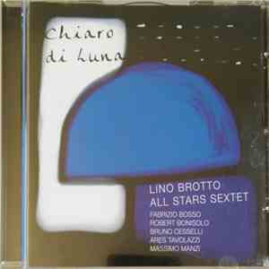 Lino Brotto All Stars Sextet - Chiaro Di Luna mp3 album