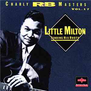 Little Milton - Tending His Roots mp3 album