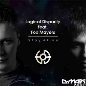 Logical Disparity Feat. Fox Mayers - Stay Alive mp3 album
