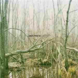 Loma Prieta - Last City mp3 album