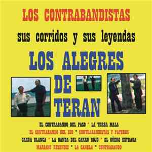 Los Alegres De Teran - Los Contrabandistas Sus Corridos y Sus Leyendas mp3 album