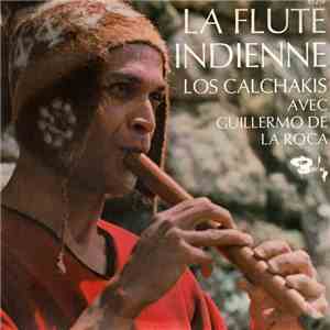 Los Calchakis - La Flute Indienne mp3 album