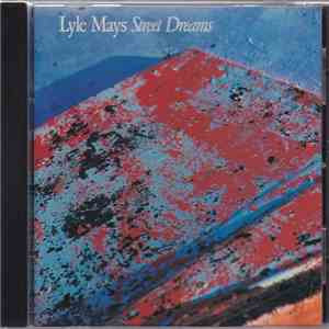 Lyle Mays = ライル・メイズ - Street Dreams = ストリートドリームズ mp3 album