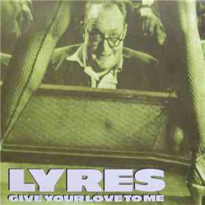 Lyres - Give Your Love To Me mp3 album