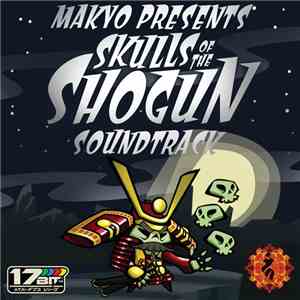 Makyo / Sam Bird - Skulls Of The Shogun Soundtrack mp3 album