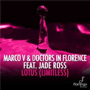 Marco V & Doctors In Florence Feat. Jade Ross - Lotus (Limitless) mp3 album