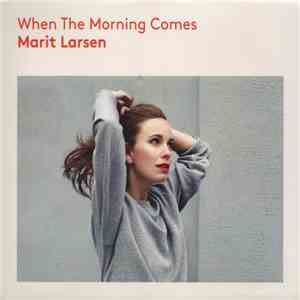 Marit Larsen - When The Morning Comes mp3 album