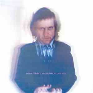 Mark Mulcahy - Dear Mark J. Mulcahy, I Love You mp3 album