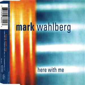 Mark Wahlberg - Here With Me mp3 album