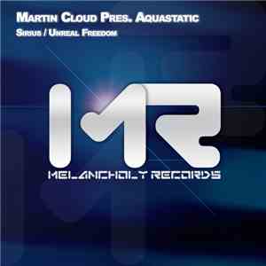 Martin Cloud Pres. Aquastatic - Sirius / Unreal Freedom mp3 album
