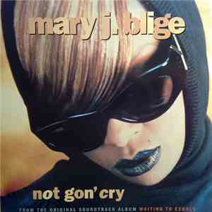 Mary J. Blige - Not Gon' Cry mp3 album