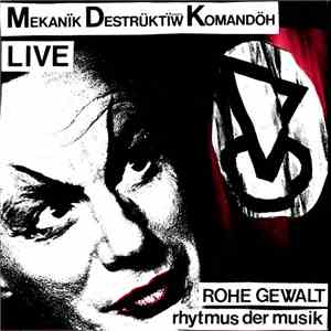 Mekanik Destrüktiw Komandöh - Rohe Gewalt mp3 album
