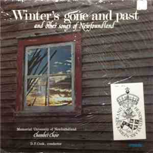 Memorial University Of Newfoundland Chamber Choir - Winter's Gone And Past - And Other Songs Of Newfoundland mp3 album