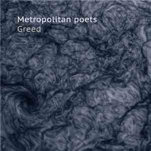 Metropolitan Poets - Greed mp3 album