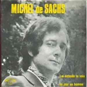 Michel De Sachs - J'ai Entendu Ta Voix mp3 album