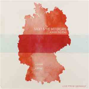Micky & The Motorcars - Across The Pond - Live From Germany mp3 album