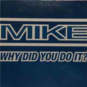 Mike  - Why Did You Do It? mp3 album