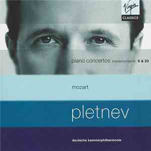 Mikhail Pletnev, Deutsche Kammerphilharmonie, Mozart - Piano Concertos 9 & 20 mp3 album
