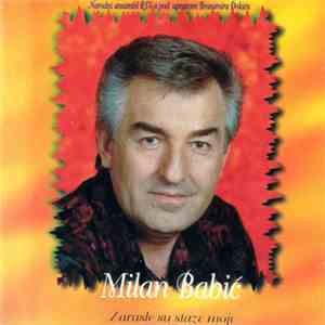 Milan Babić - Zarasle Su Staze Moje mp3 album