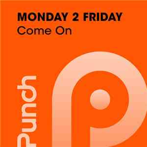 Monday 2 Friday - Come On mp3 album