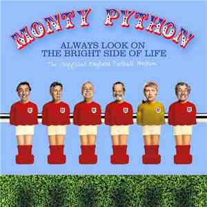 Monty Python - Always Look On The Bright Side Of Life (The Unofficial England Football Anthem) mp3 album