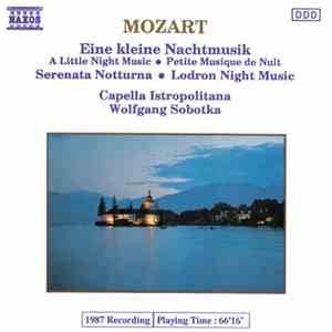 Mozart - Capella Istropolitana, Wolfgang Sobotka - Eine Kleine Nachtmusik • Serenata Notturna • Lodron Night Music mp3 album