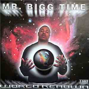 Mr. Bigg Time - World Renown mp3 album