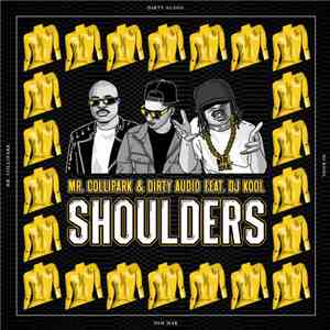 Mr. Collipark & Dirty Audio Feat. DJ Kool - Shoulders mp3 album