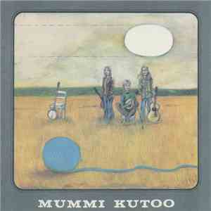 Mummi Kutoo - Mummi Kutoo mp3 album