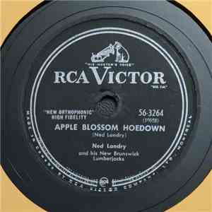 Ned Landry And His New Brunswick Lumberjacks - Apple Blossom Hoedown / Fisher's Hornpipe mp3 album