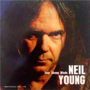 Neil Young - Four Strong Winds - USA Tour In The 90s mp3 album
