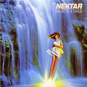 Nektar - Magic Is A Child mp3 album