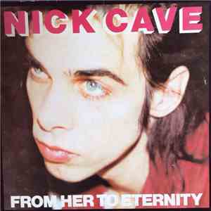 Nick Cave Featuring The Bad Seeds - From Her To Eternity mp3 album