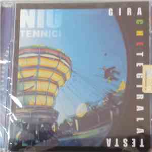 Niu' Tennici - Gira Che Te Gira La Testa mp3 album