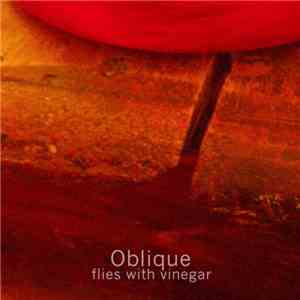Oblique - Flies With Vinegar mp3 album