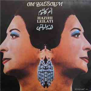 Om Kalsoum - هذه ليلتي Hazihi Leilati mp3 album