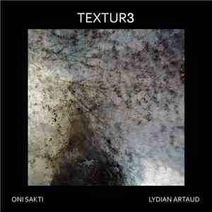 Oni Sakti And Lydian Artaud - Textur3 mp3 album