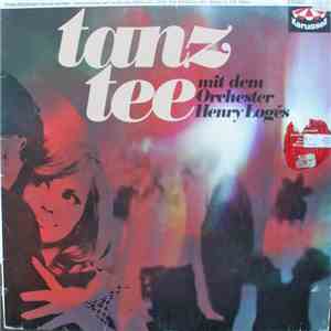 Orchester Henry Logés - Tanz Tee mp3 album