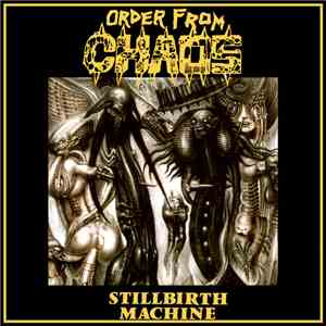 Order From Chaos - Stillbirth Machine mp3 album