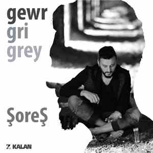 ŞoreŞ - gewr / gri / grey mp3 album