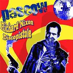 Pascow - Richard Nixon Discopistole mp3 album