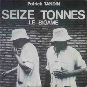 Patrick Tandin - Seize Tonnes mp3 album