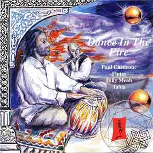 Paul Cheneour, Dilly Meah - Dance In The Fire mp3 album