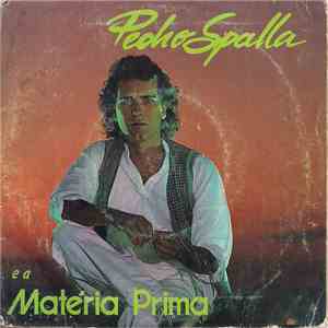 Pedro Spalla - E A Matéria Prima mp3 album