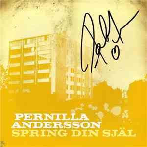 Pernilla Andersson - Spring Din Själ mp3 album