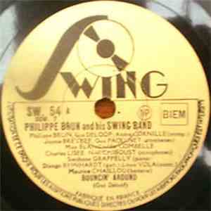 Philippe Brun And His Swing Band - Bouncin' Around / Blues My Naughty Sweetie Gives To Me mp3 album