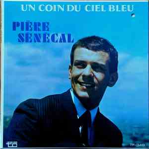 Pière Sénécal - Un Coin Du Ciel Bleu mp3 album